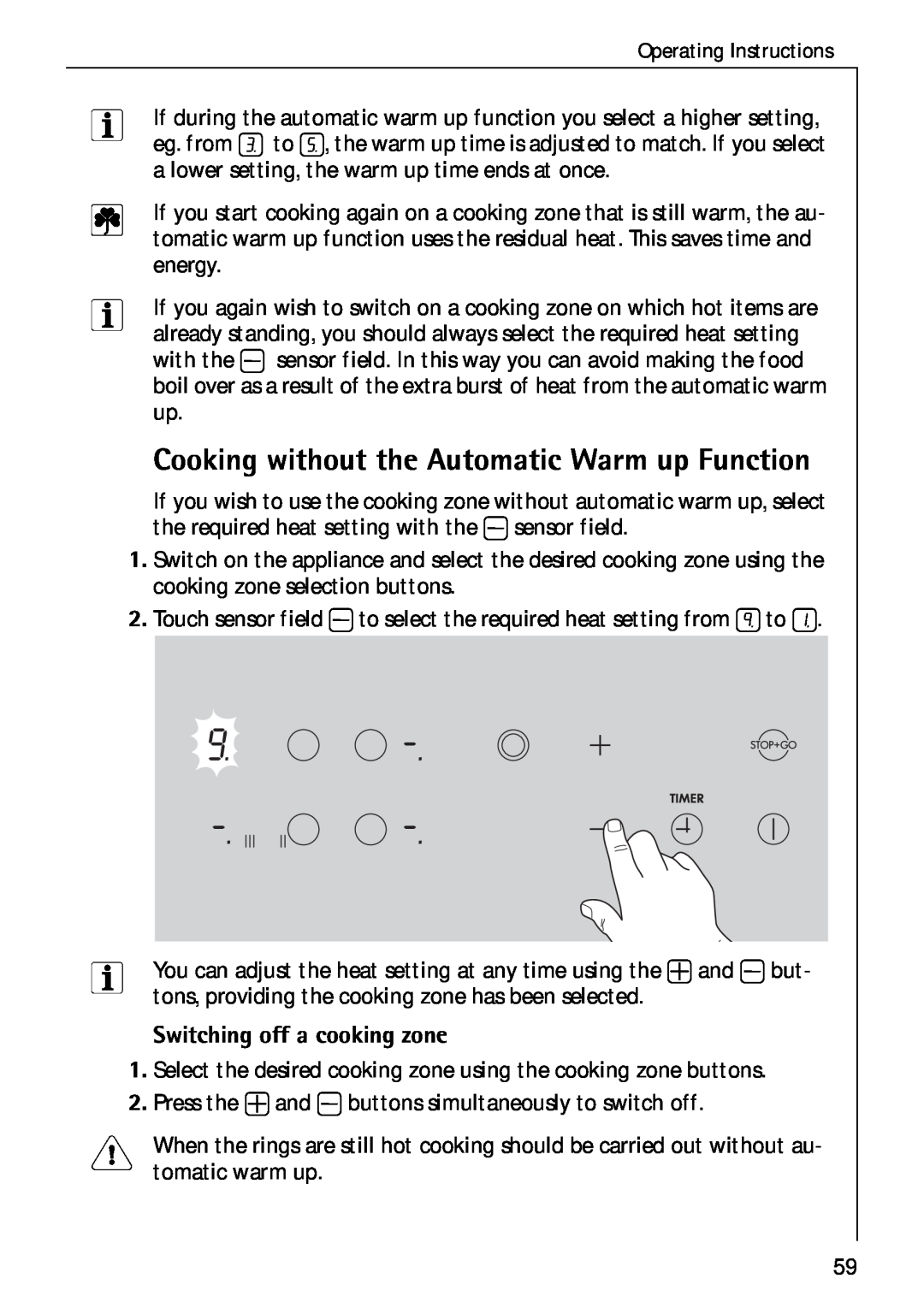 Electrolux C75301K operating instructions Cooking without the Automatic Warm up Function, Switching off a cooking zone 