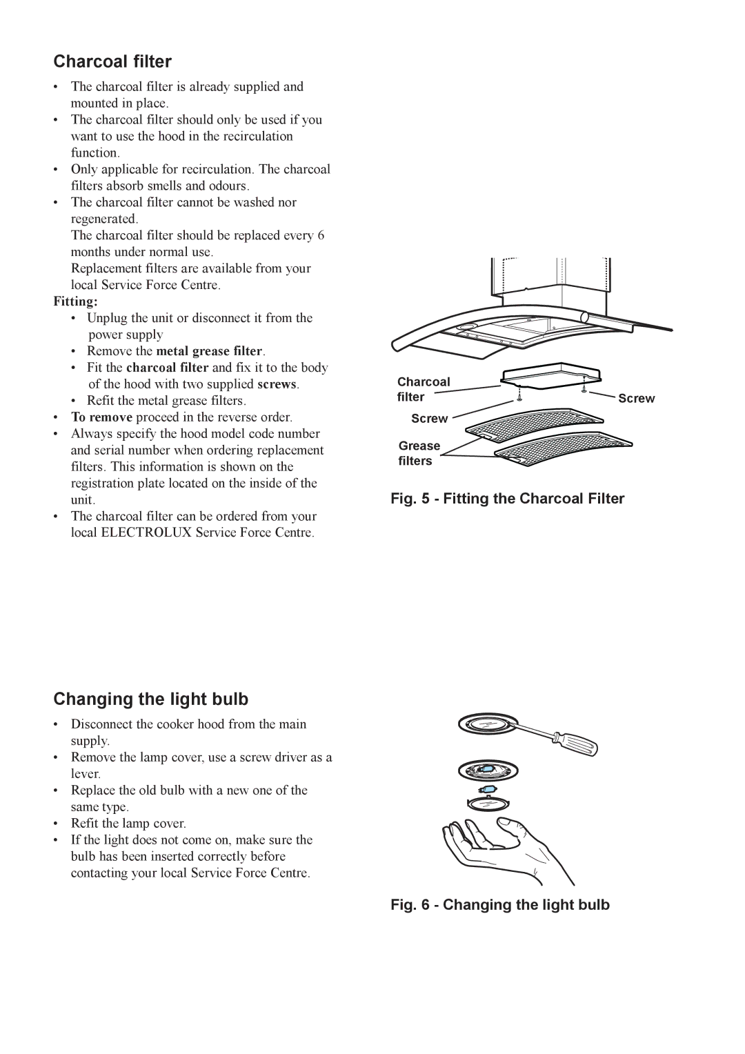 Electrolux CH 700 user manual Charcoal filter, Changing the light bulb 