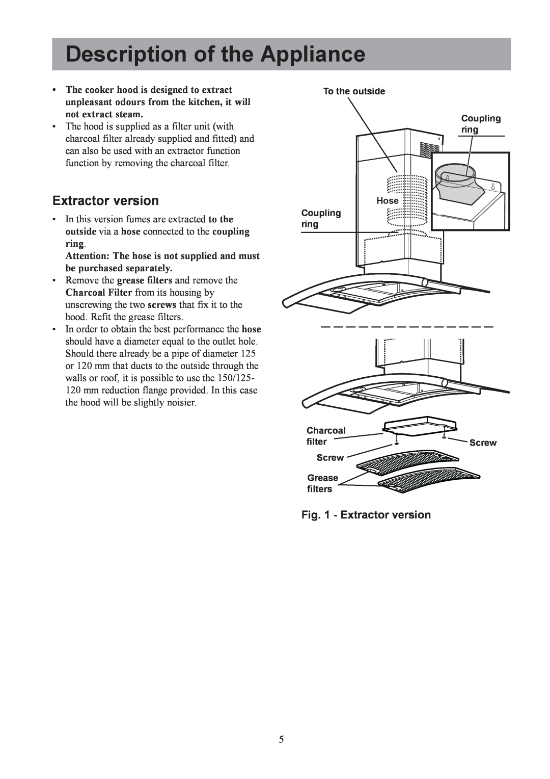 Electrolux CH 700 user manual Description of the Appliance, Extractor version 