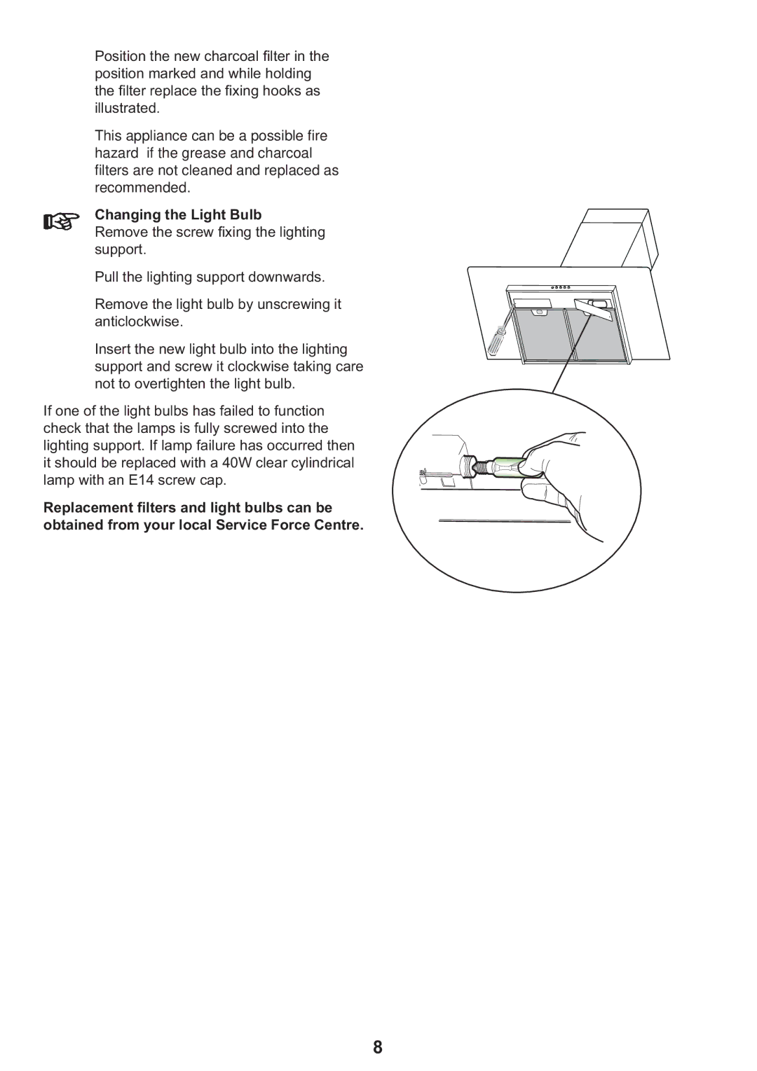 Electrolux CH 710 manual Changing the Light Bulb 