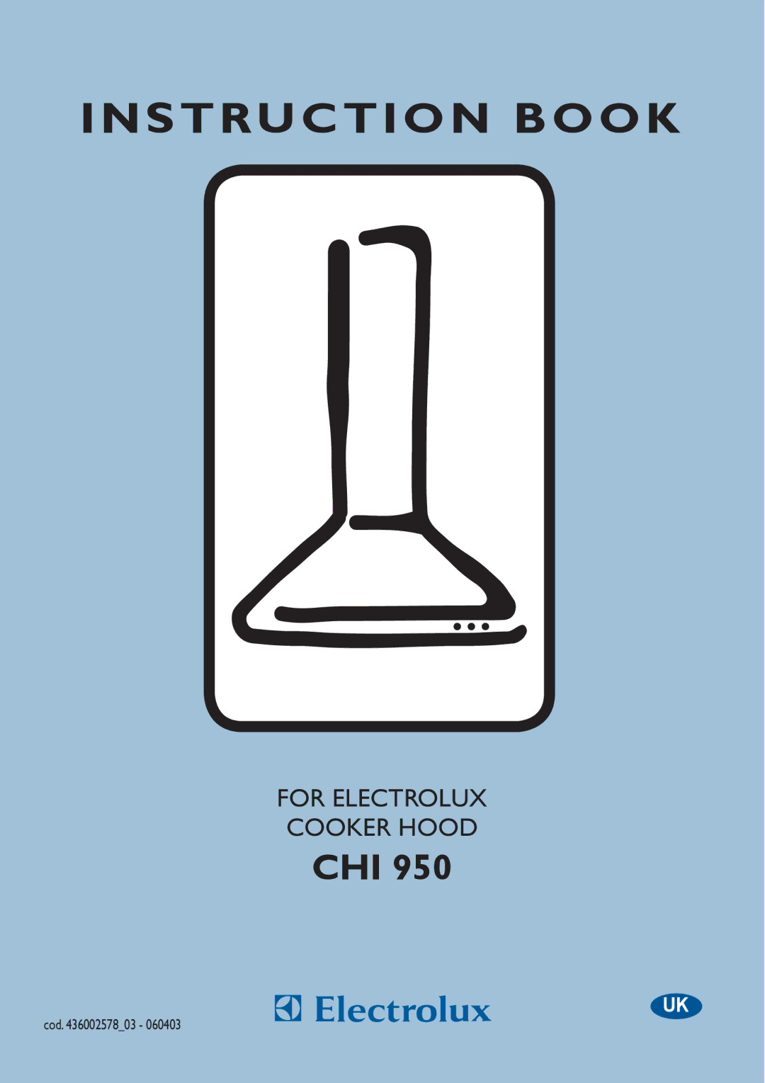 Electrolux CHI 950 manual Instruction Book, Cod 