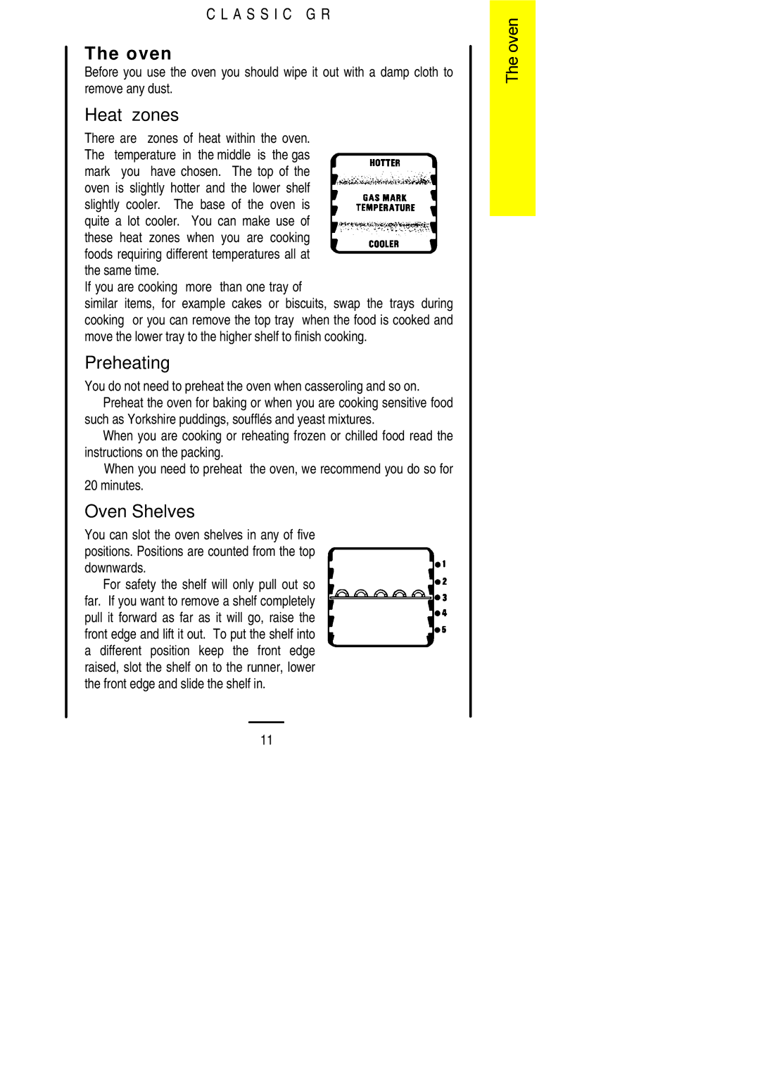 Electrolux CLASSIC GR installation instructions Heat zones, Oven Shelves, If you are cooking more than one tray 