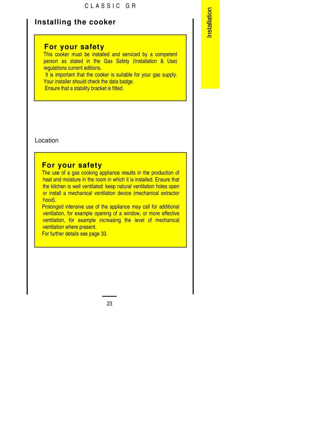 Electrolux CLASSIC GR installation instructions Installing the cooker For your safety, Location, For further details see 