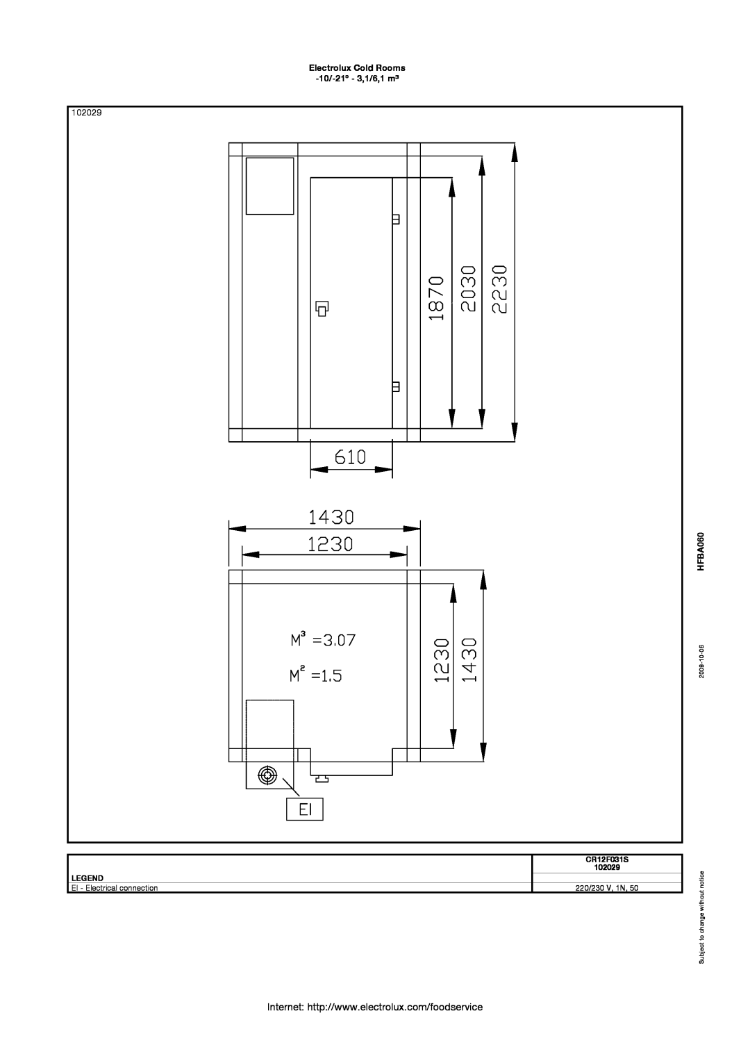 Electrolux CR16F041S 102029, Electrolux Cold Rooms 10/-21º - 3,1/6,1 m³, HFBA060, CR12F031S, EI - Electrical connection 