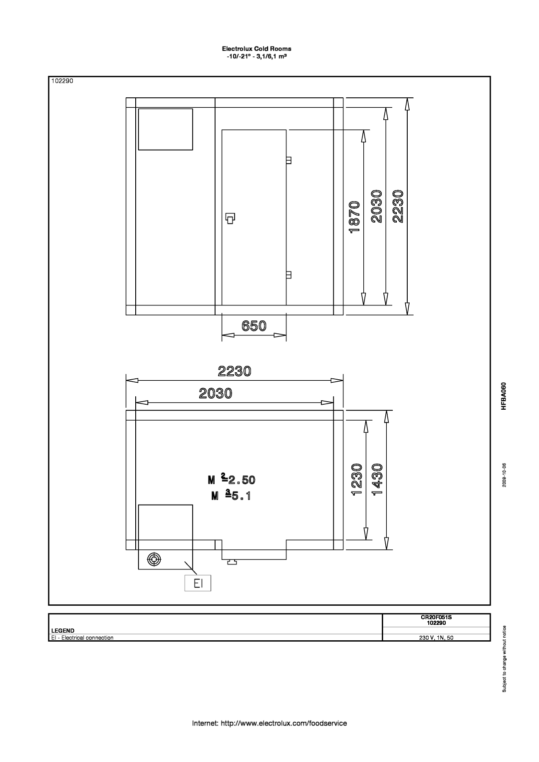 Electrolux 102290 Electrolux Cold Rooms 10/-21º - 3,1/6,1 m³, HFBA060, CR20F051S, EI - Electrical connection, 230 V, 1N 