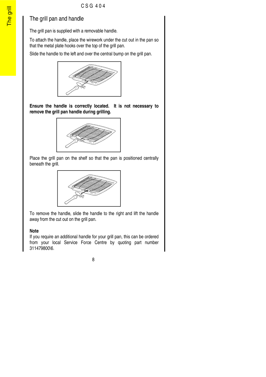 Electrolux CSG 404 installation instructions Grill pan and handle, Grill pan is supplied with a removable handle 