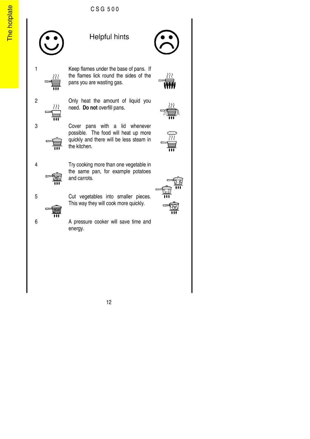 Electrolux CSG 500 installation instructions Helpful hints 