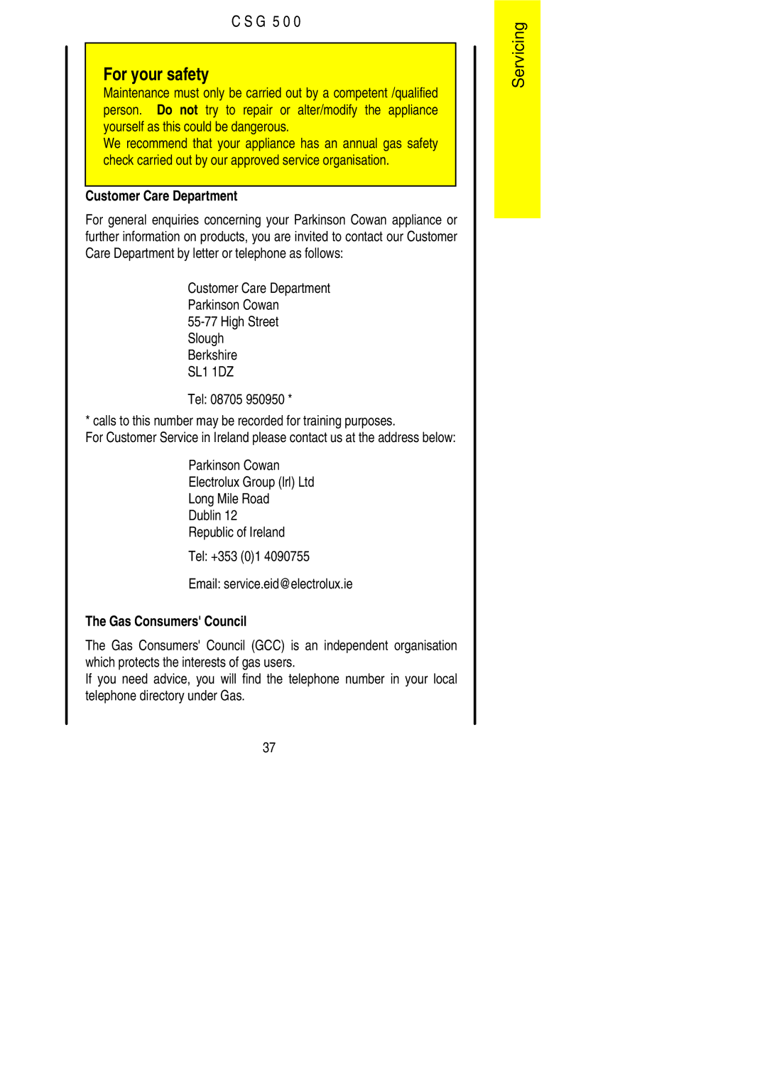 Electrolux CSG 500 installation instructions Customer Care Department 