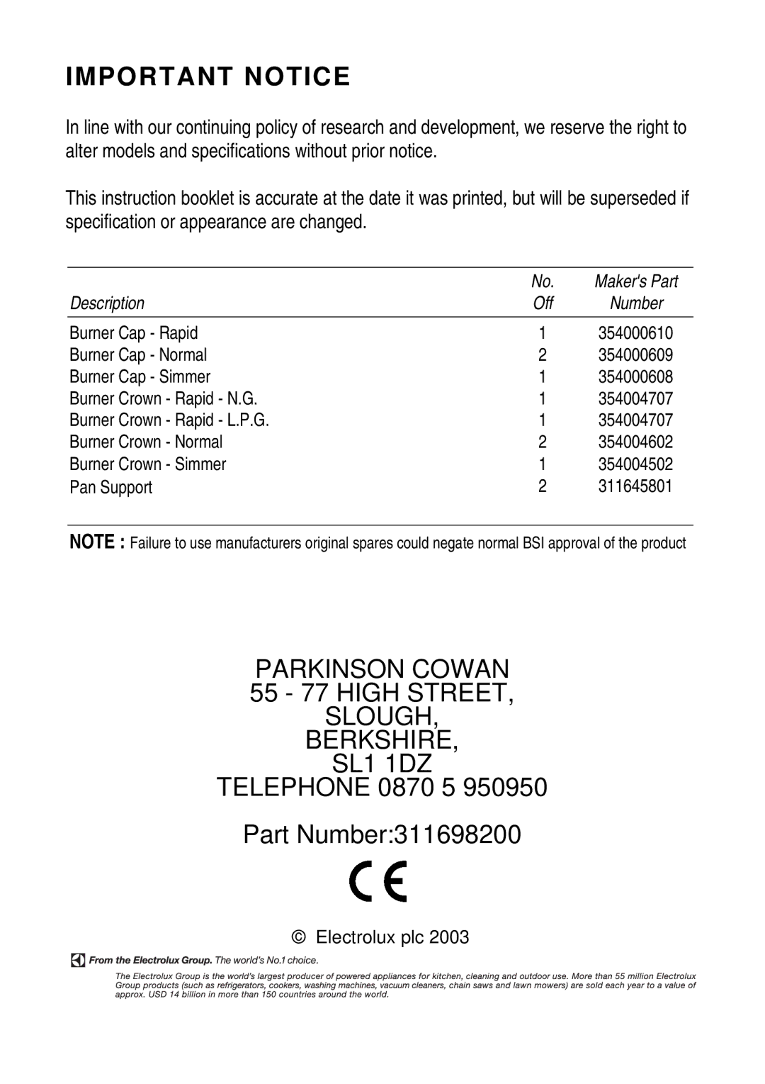 Electrolux CSG 500 installation instructions 55 77 High Street, Telephone 0870 5 Part Number311698200 