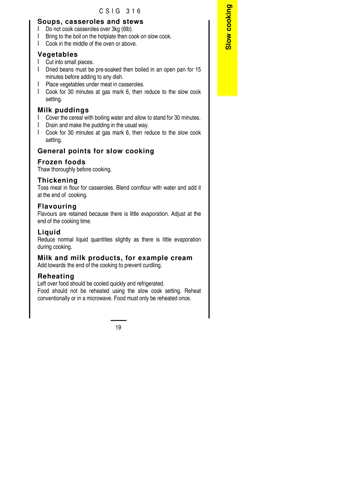 Electrolux CSIG 316 installation instructions Do not cook casseroles over 3kg 6lb, Thaw thoroughly before cooking 