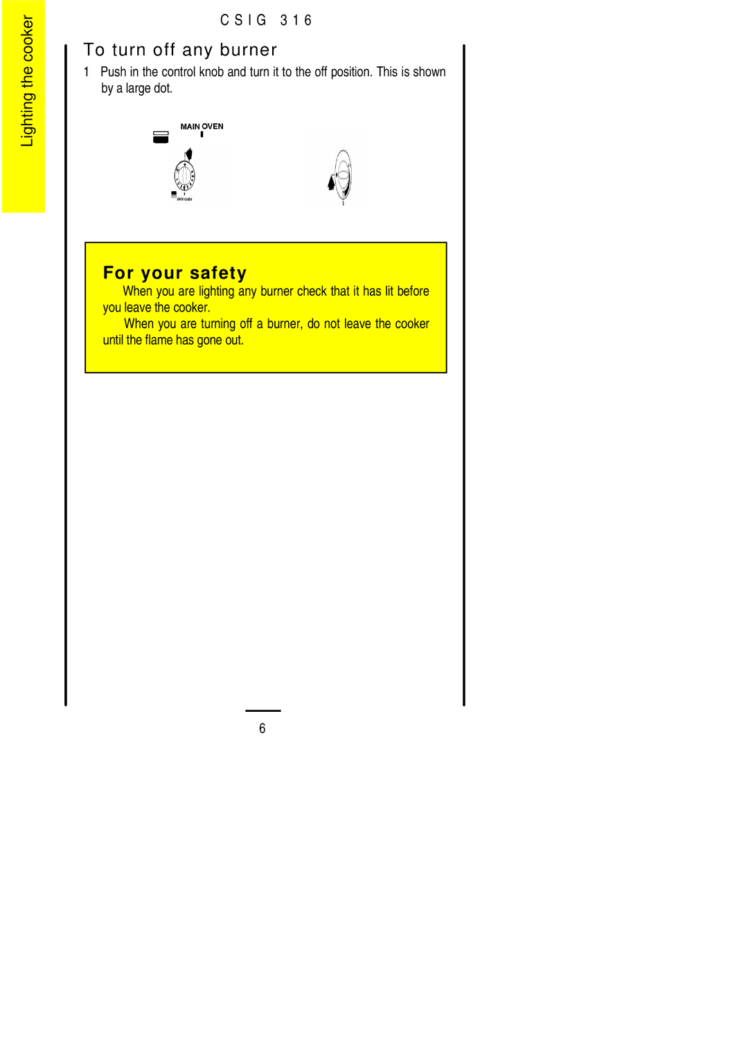 Electrolux CSIG 316 installation instructions To turn off any burner 