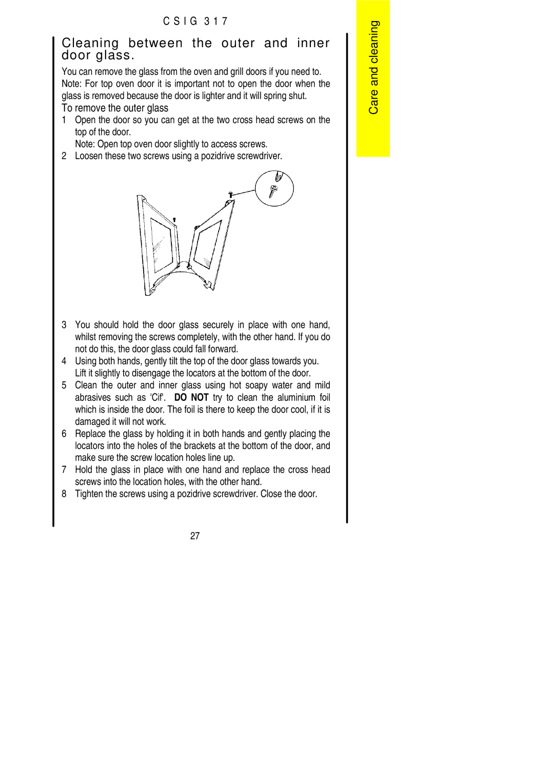 Electrolux CSIG 317 installation instructions Cleaning between the outer and inner door glass, To remove the outer glass 