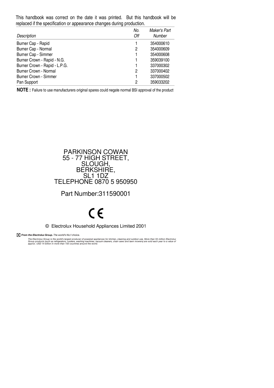 Electrolux CSIG 317 installation instructions 55 77 High Street, Telephone 0870 5 Part Number311590001 