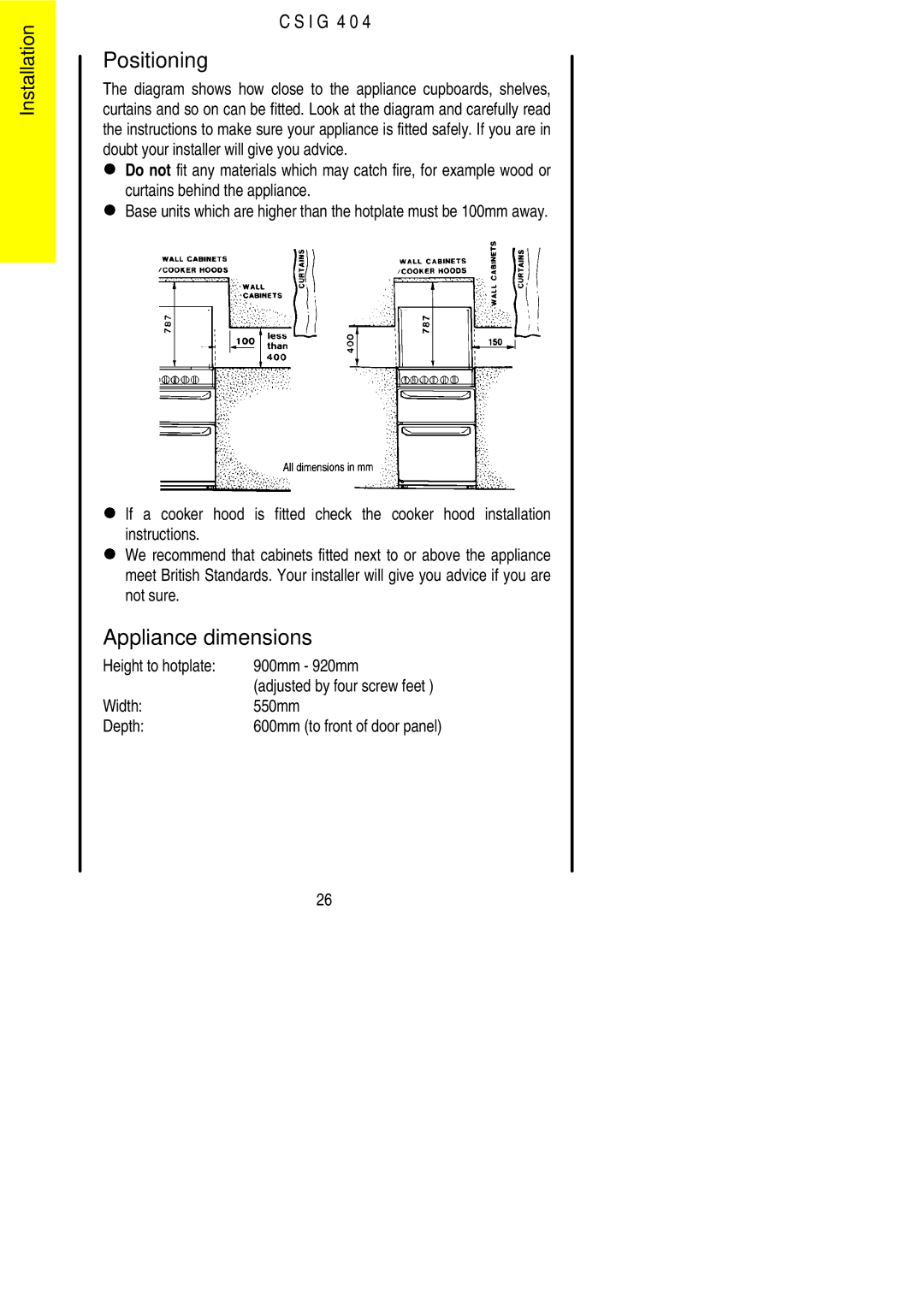 Electrolux CSIG 404 Positioning, Appliance dimensions, Height to hotplate 900mm 920mm, Width 550mm Depth 