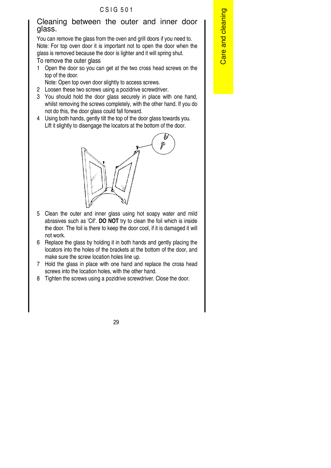 Electrolux CSIG 501 installation instructions Cleaning between the outer and inner door glass, To remove the outer glass 