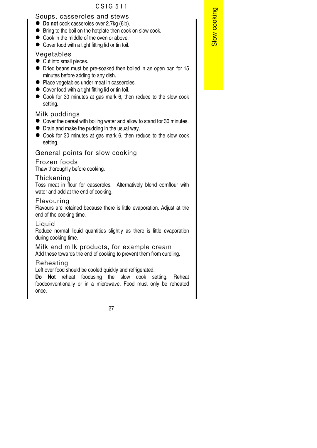 Electrolux CSIG 511 Do not cook casseroles over 2.7kg 6lb, Cover food with a tight fitting lid or tin foil 