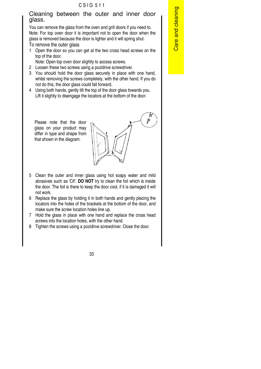 Electrolux CSIG 511 installation instructions Cleaning between the outer and inner door glass, To remove the outer glass 