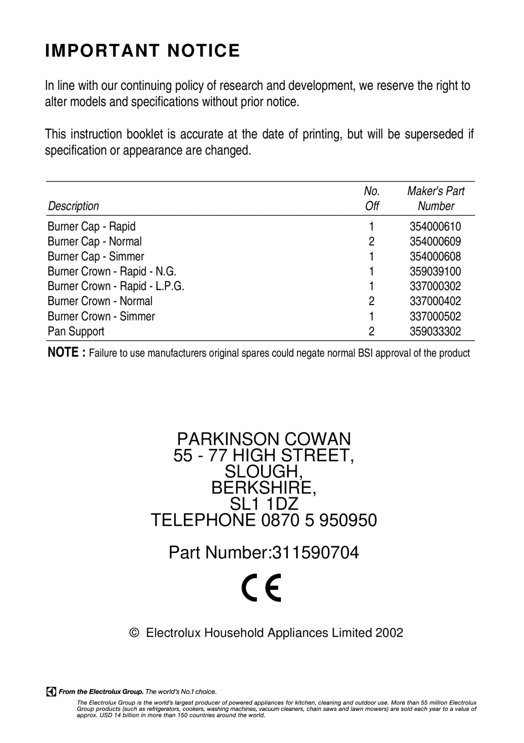 Electrolux CSIG 511 installation instructions 55 77 High Street, Telephone 0870 5 Part Number311590704 