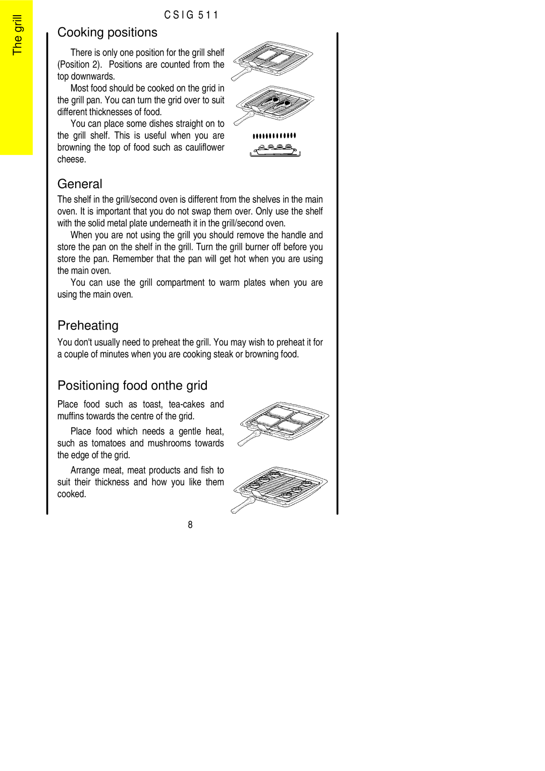 Electrolux CSIG 511 installation instructions Cooking positions, General, Preheating, Positioning food onthe grid 