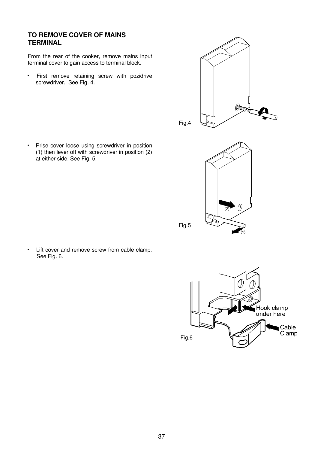 Electrolux D2160 installation instructions To Remove Cover of Mains Terminal 