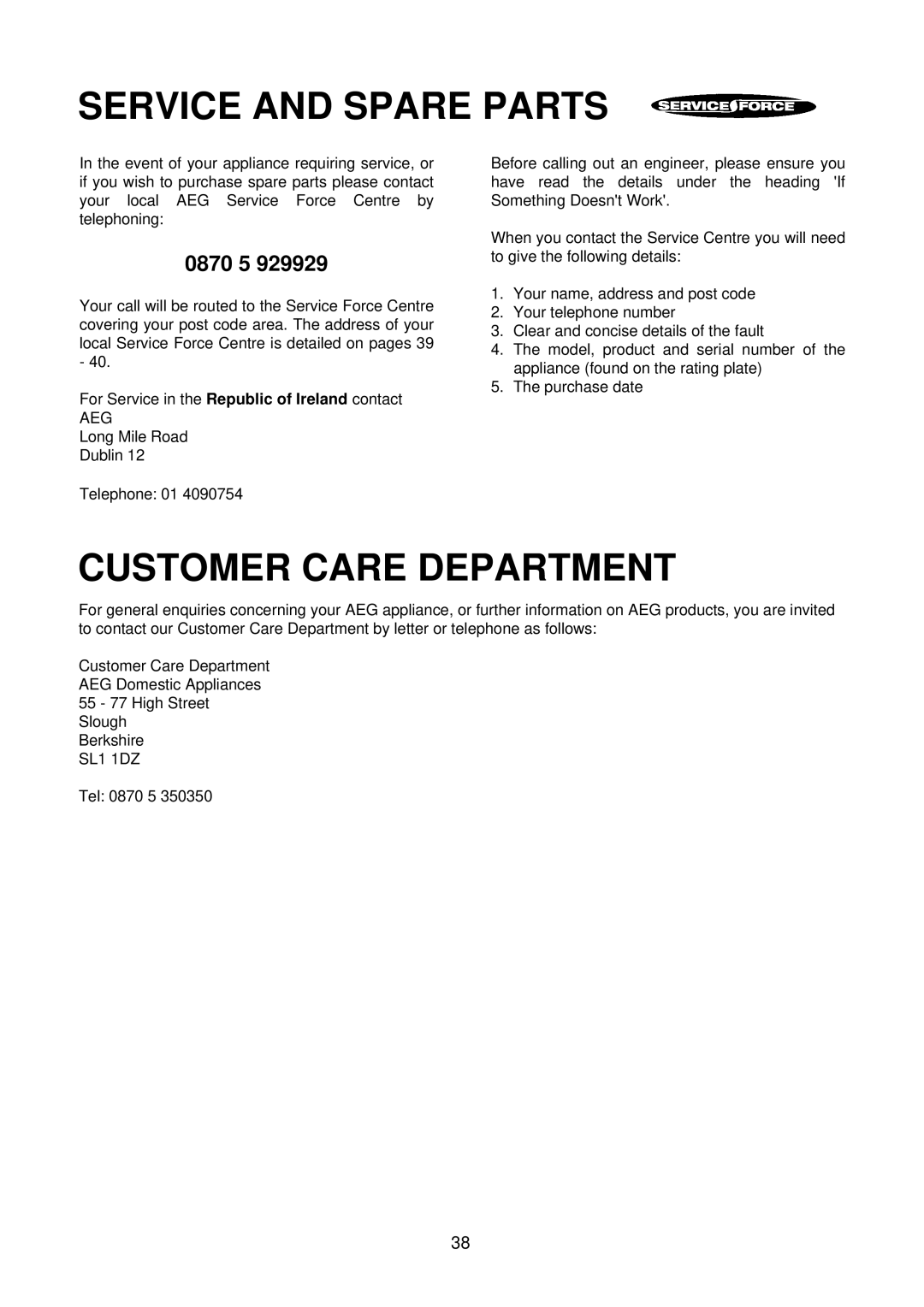 Electrolux D4100 installation instructions Service and Spare Parts, Customer Care Department, Aeg, SL1 1DZ 