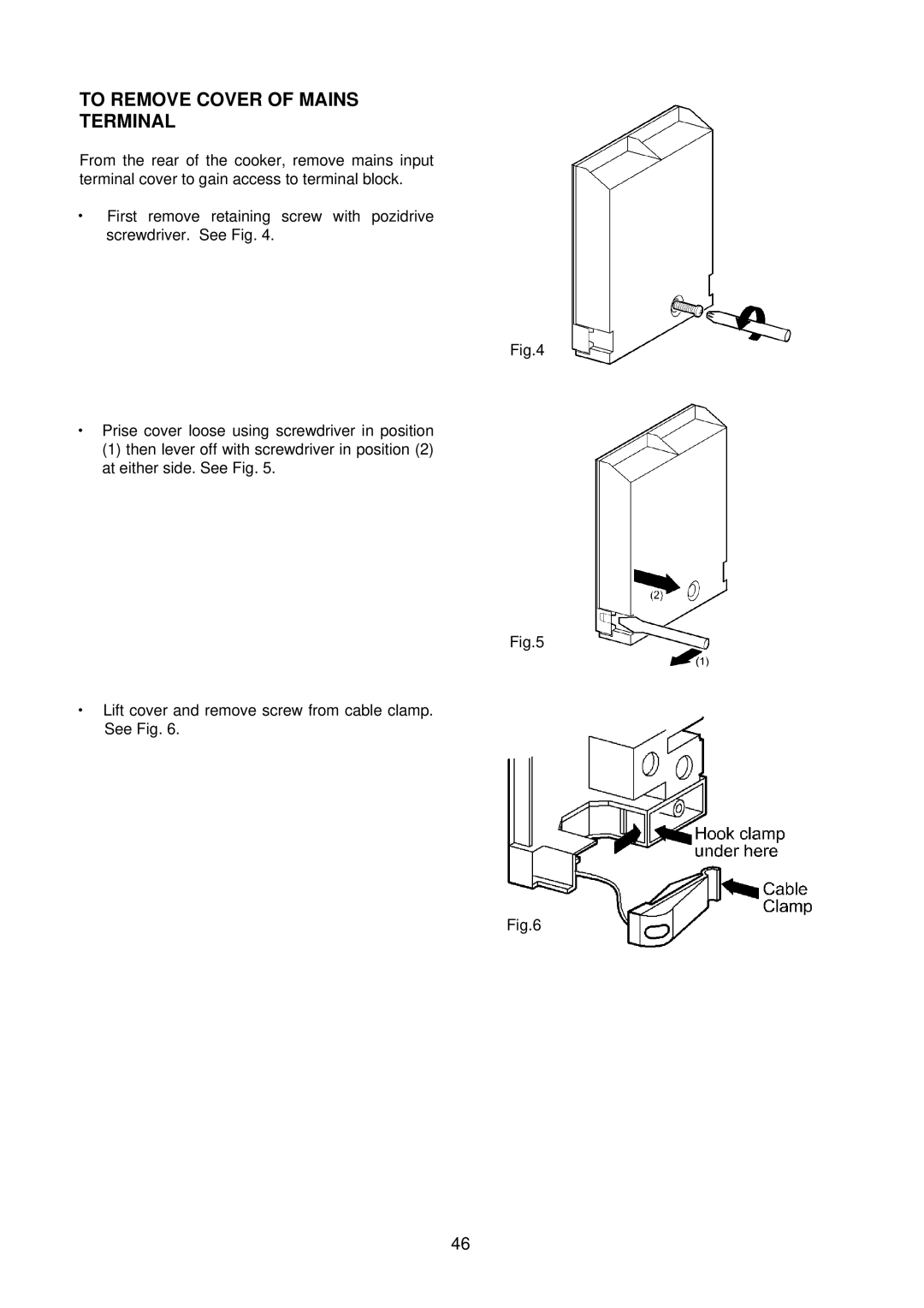 Electrolux D4100 installation instructions To Remove Cover of Mains Terminal 