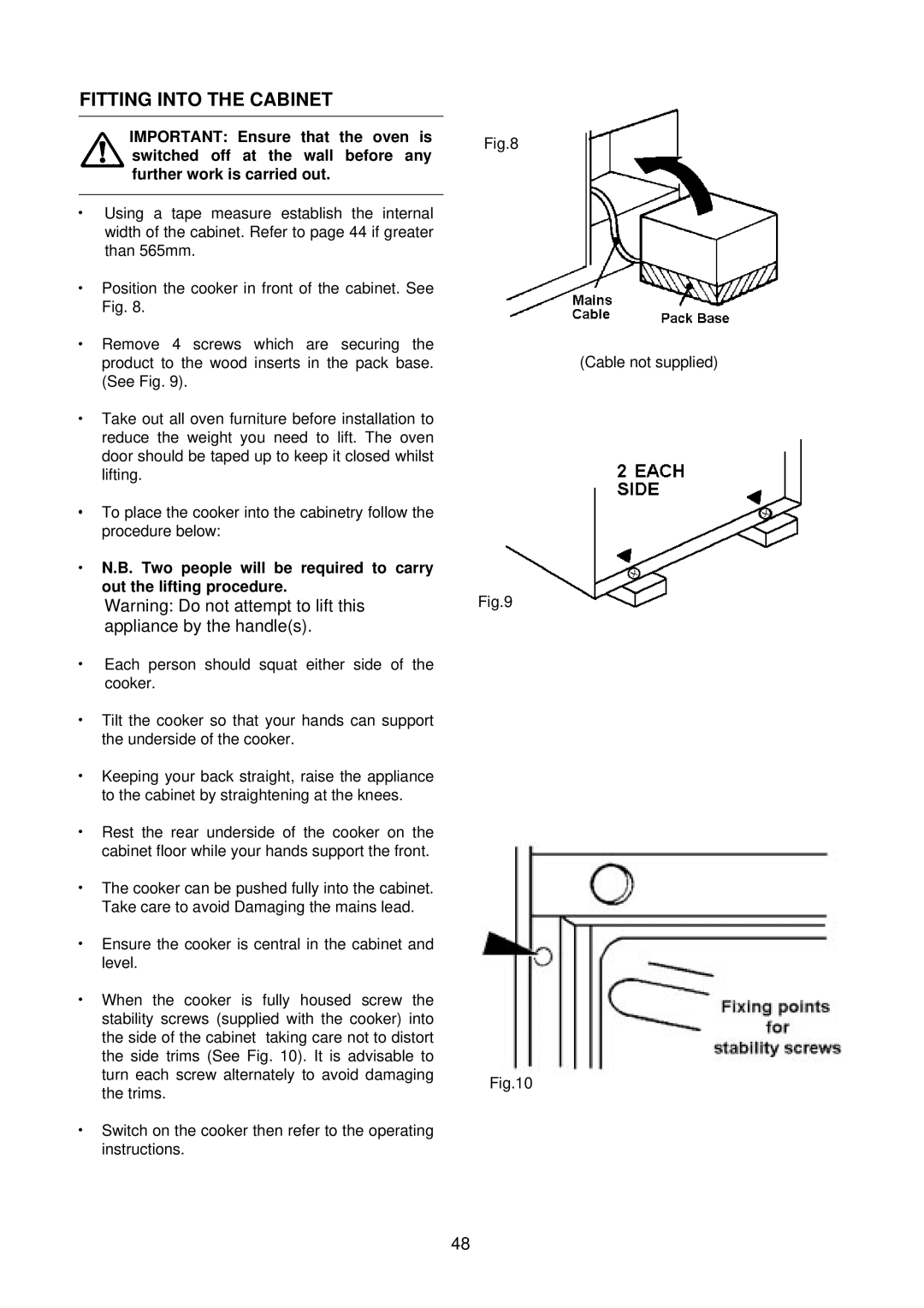 Electrolux D4100 installation instructions Fitting Into the Cabinet, Appliance by the handles 