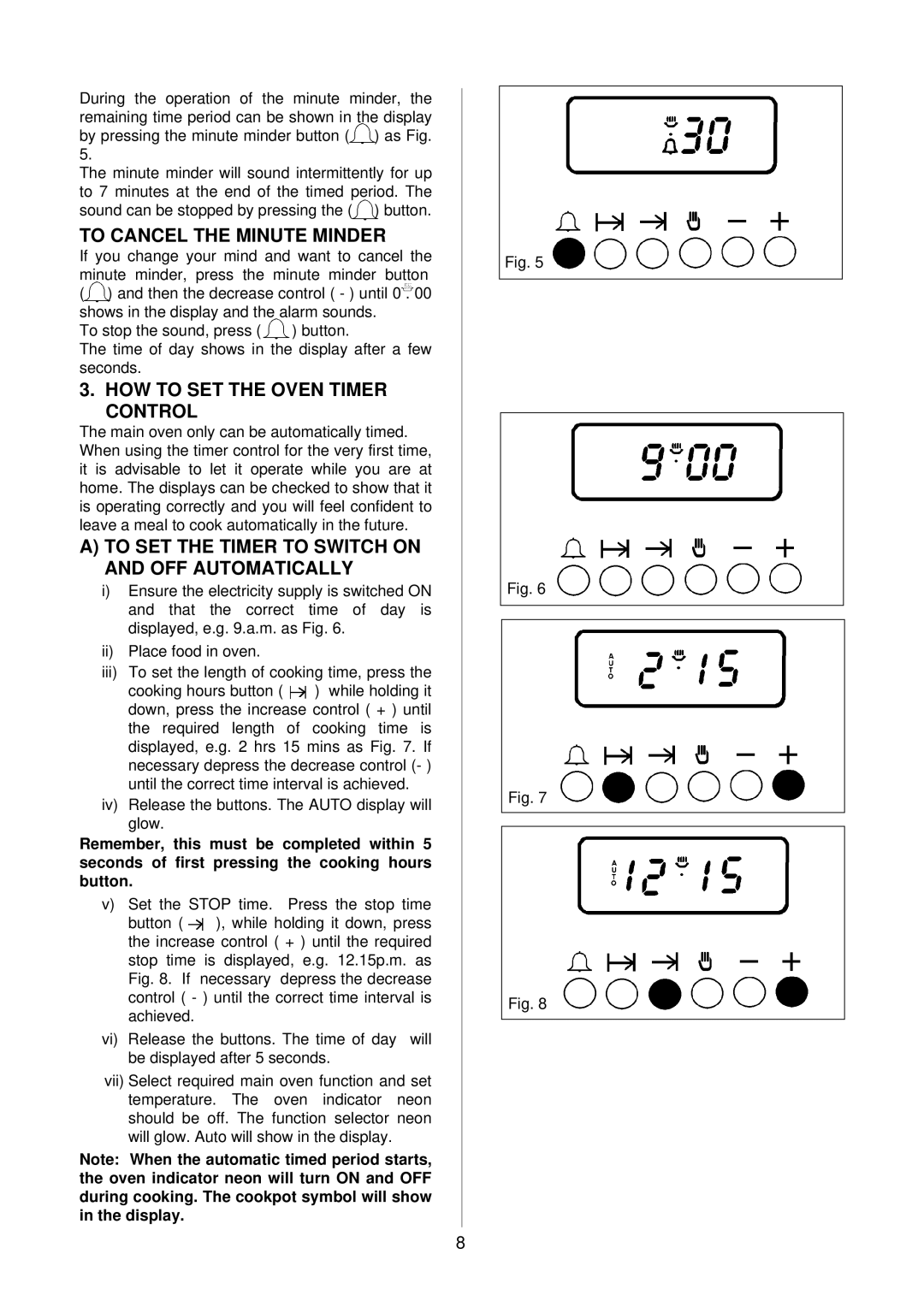 Electrolux D4100 installation instructions To Cancel the Minute Minder, HOW to SET the Oven Timer Control 