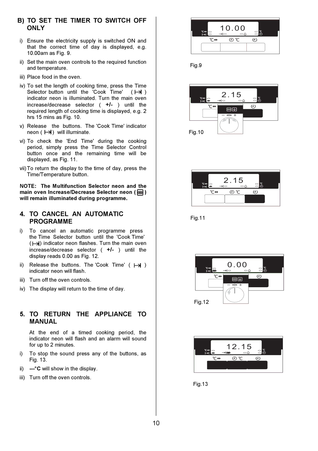 Electrolux D5701-4 manual To SET the Timer to Switch OFF only, To Cancel AN Automatic Programme 