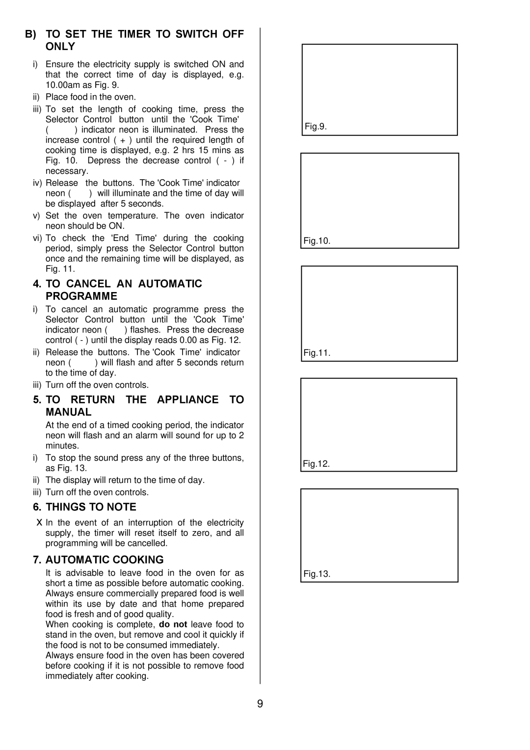 Electrolux D67000VF manual To SET the Timer to Switch OFF only, To Cancel AN Automatic Programme, Things to Note 