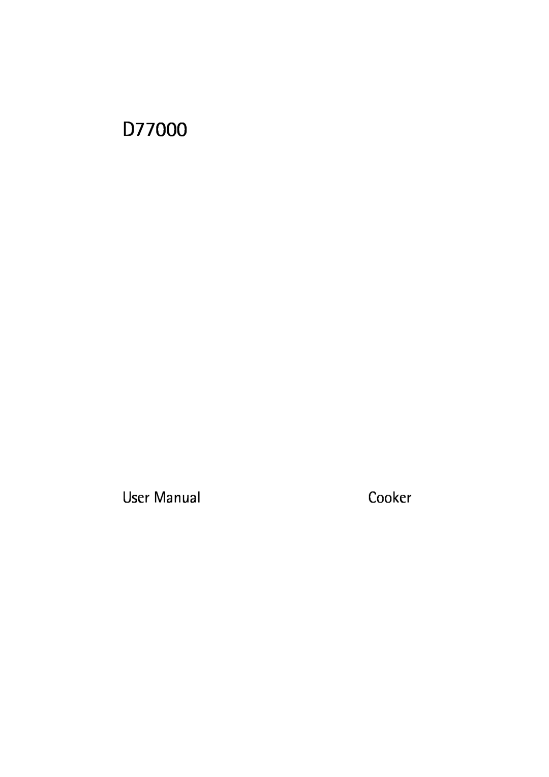 Electrolux D77000 user manual User Manual, Cooker 