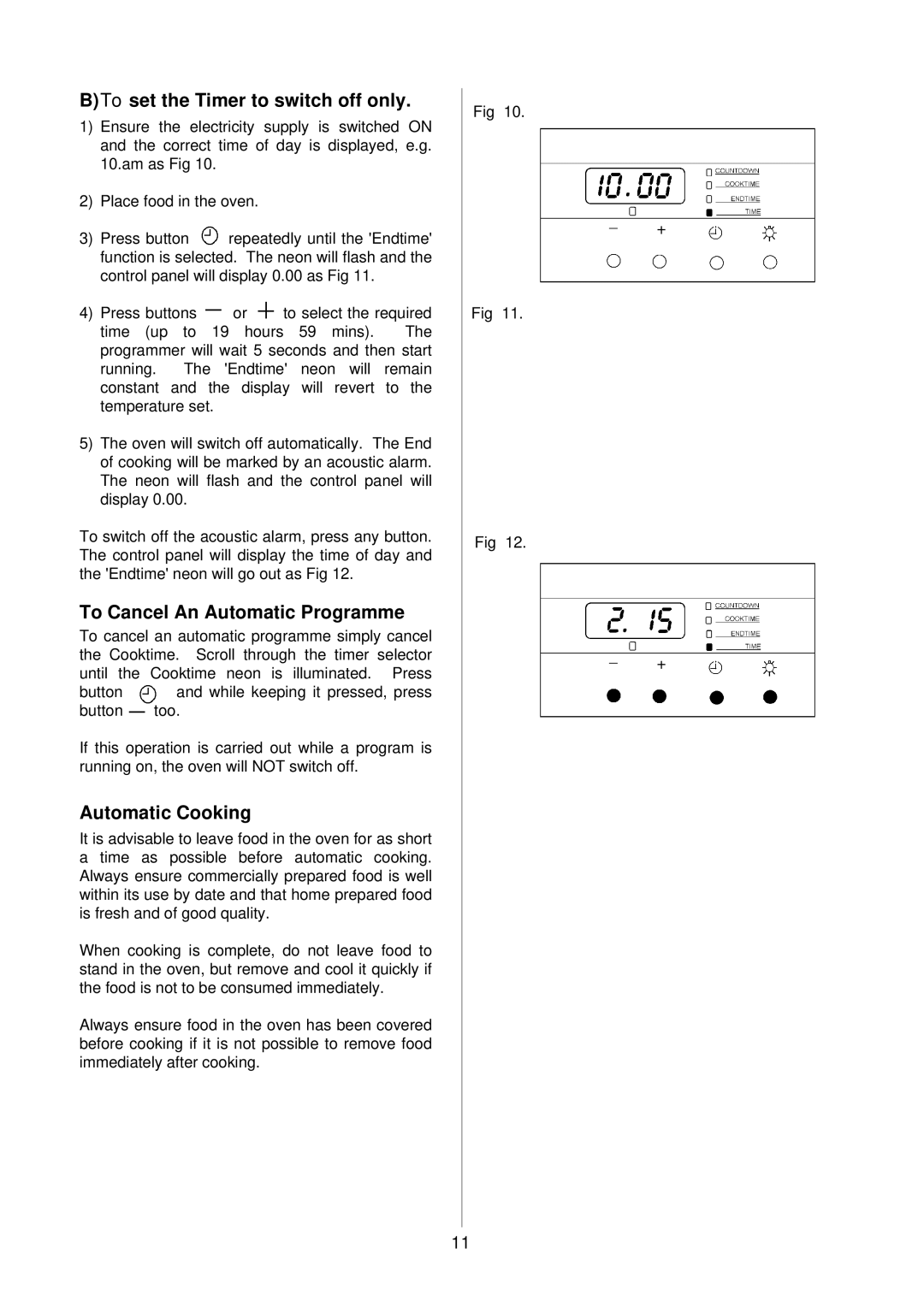 Electrolux D81005, D81000 installation instructions To Cancel An Automatic Programme 