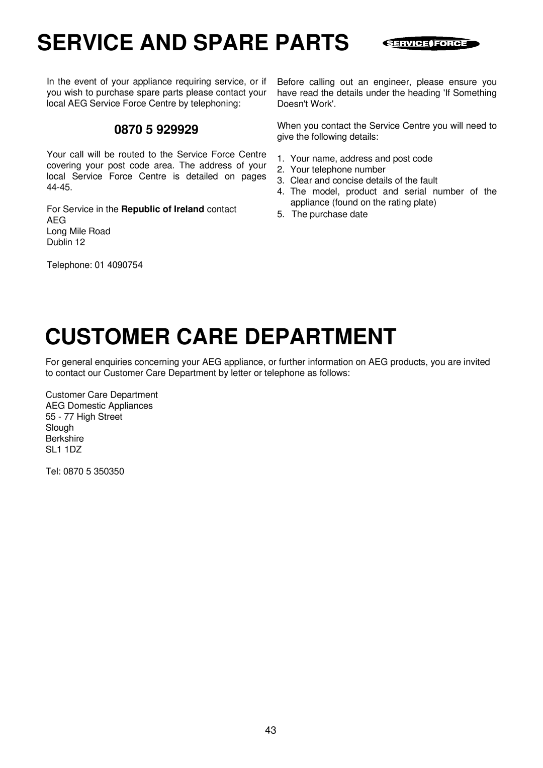 Electrolux D81005, D81000 installation instructions Service and Spare Parts, Customer Care Department, Aeg, SL1 1DZ 