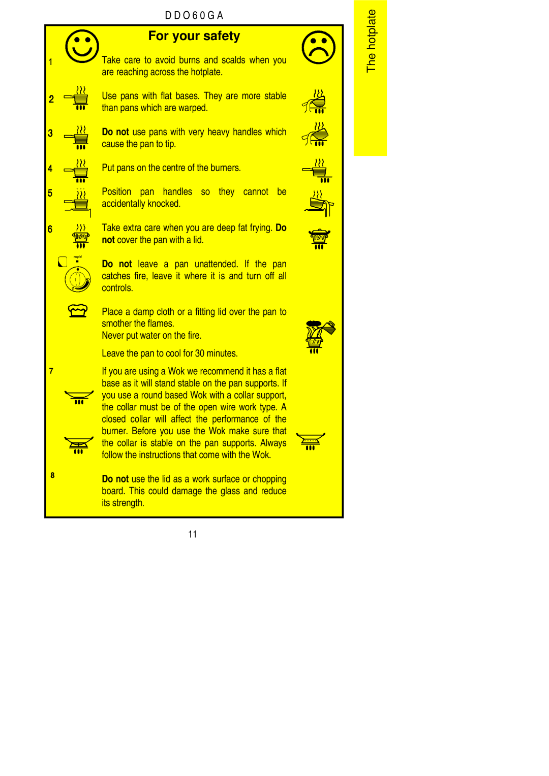 Electrolux DDO60GA Take care to avoid burns and scalds when you, Are reaching across the hotplate, Cause the pan to tip 