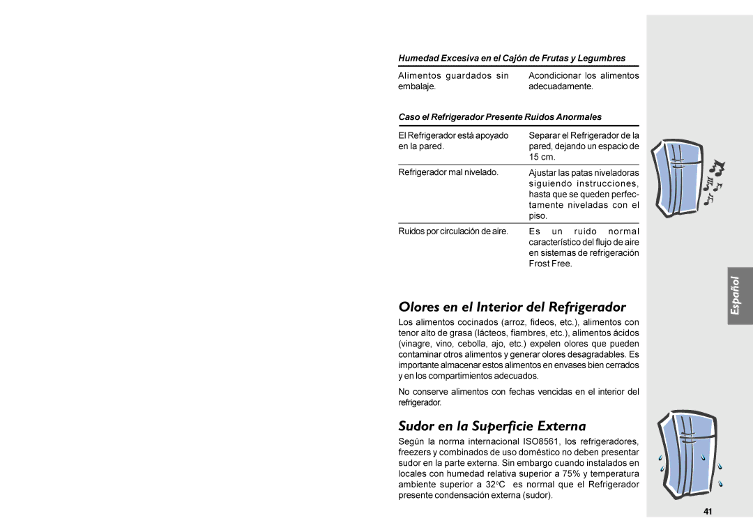 Electrolux DF36 manual Olores en el Interior del Refrigerador, Sudor en la Superficie Externa 