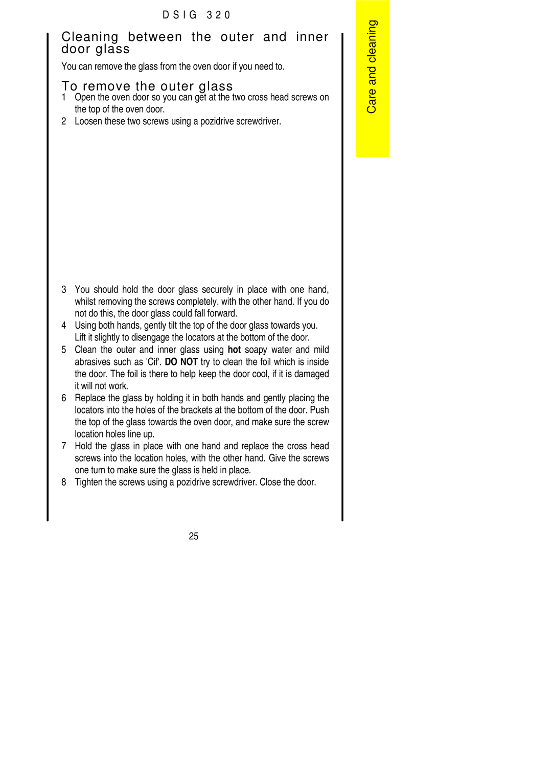 Electrolux DSIG 320 installation instructions Cleaning between the outer and inner door glass, To remove the outer glass 