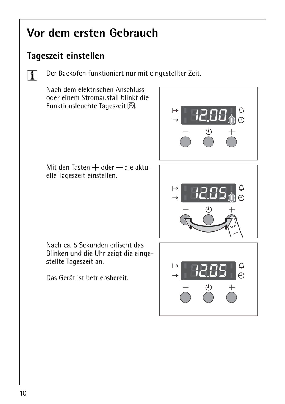 Electrolux E-33512-4 Vor dem ersten Gebrauch, Tageszeit einstellen, Der Backofen funktioniert nur mit eingestellter Zeit 