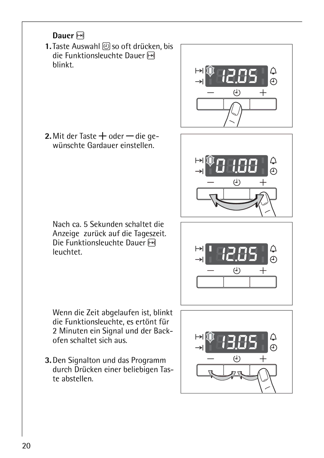 Electrolux E-33512-4 manual Mit der Taste oder die ge- wünschte Gardauer einstellen 