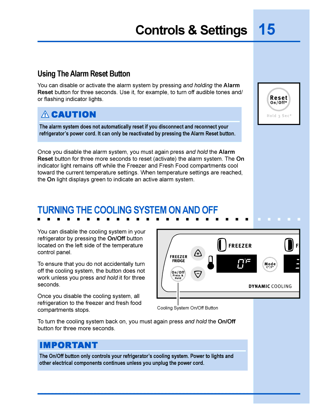 Electrolux E23CS78DSS manual Turning the Cooling System on and OFF, Using The Alarm Reset Button 