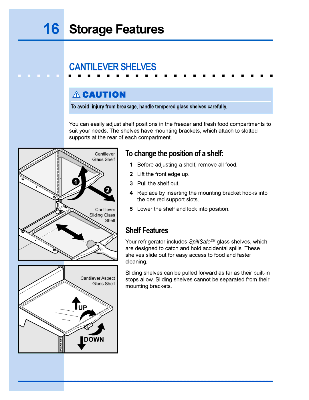 Electrolux E23CS78DSS manual Storage Features, Cantilever Shelves, To change the position of a shelf, Shelf Features 