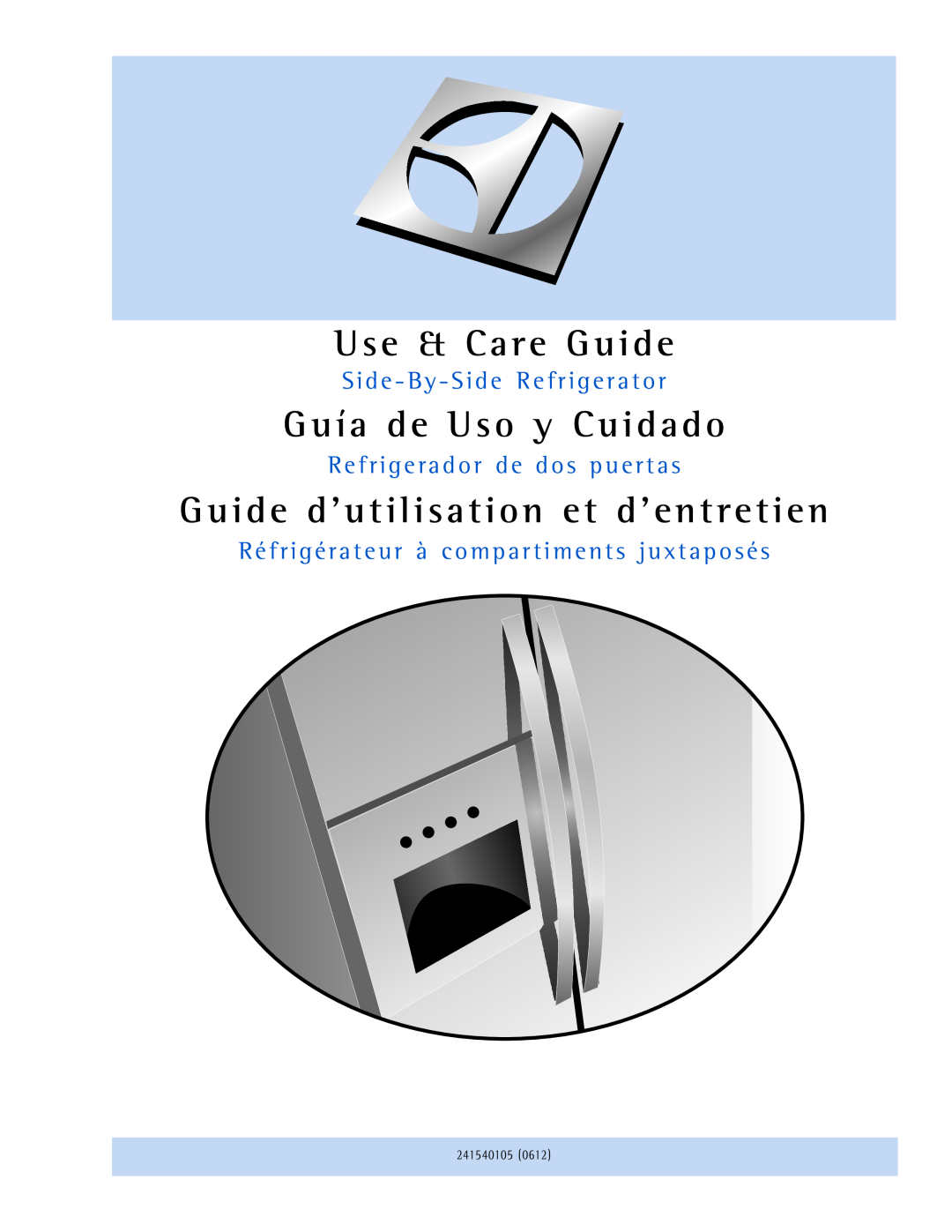 Electrolux E23CS78GPS manual Use & Care Guide, Guía de Uso y Cuidado, Guide d’utilisation et d’entretien, 241540105 