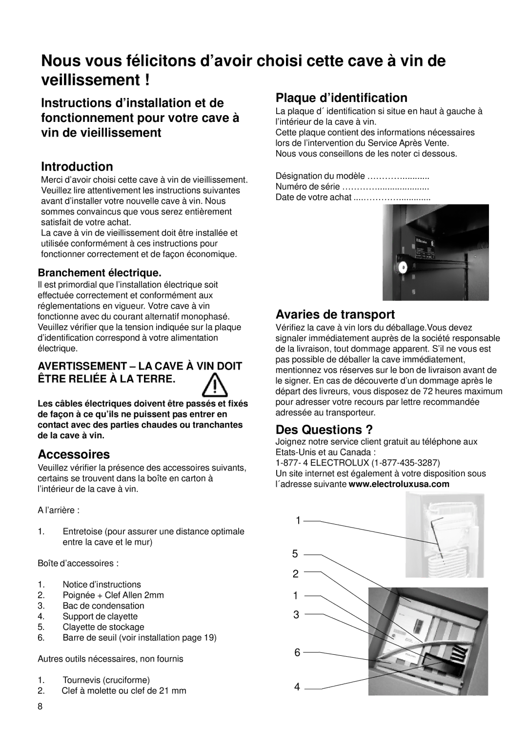 Electrolux E24 WC 160 ES1 manual Accessoires, Avaries de transport, Des Questions ?, Branchement é lectrique 