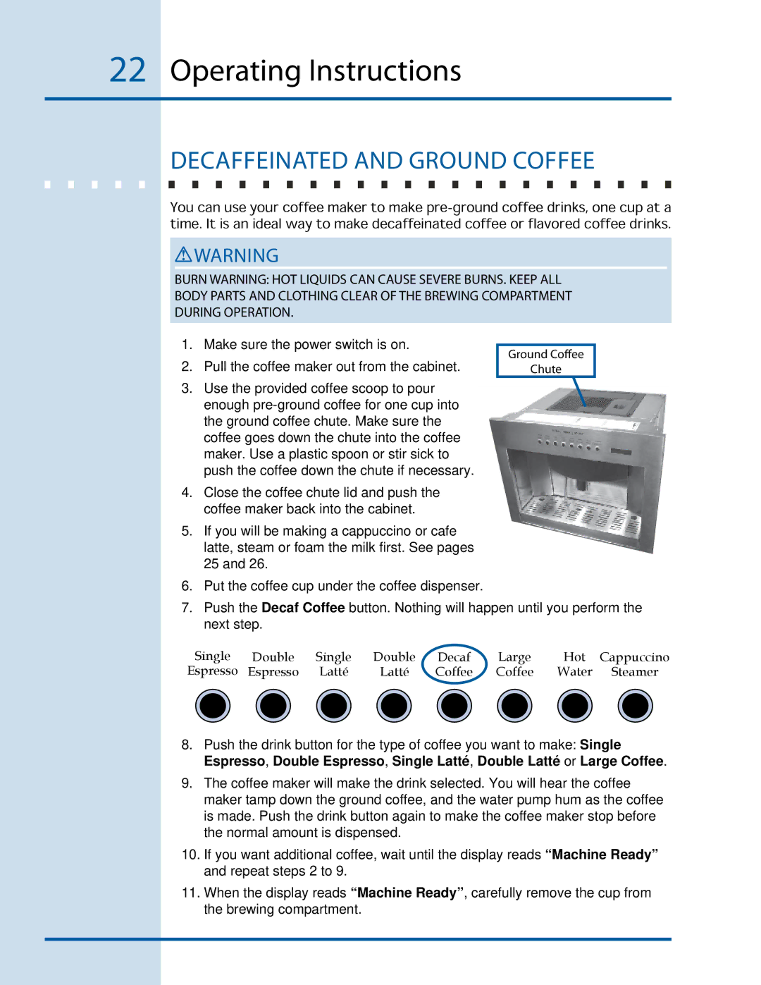 Electrolux E24CM75GSS manual Decaffeinated And Ground Coffee 