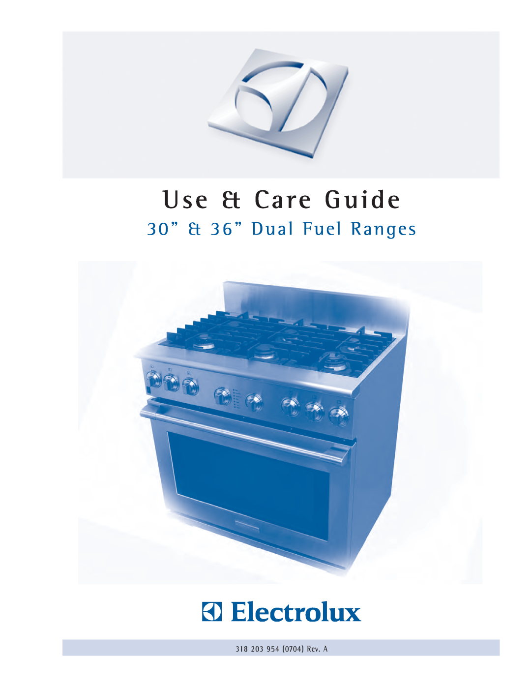 Electrolux E36DF76GPS, E30DF74GPS manual Use & Care Guide, 30” & 36” Dual Fuel Ranges 