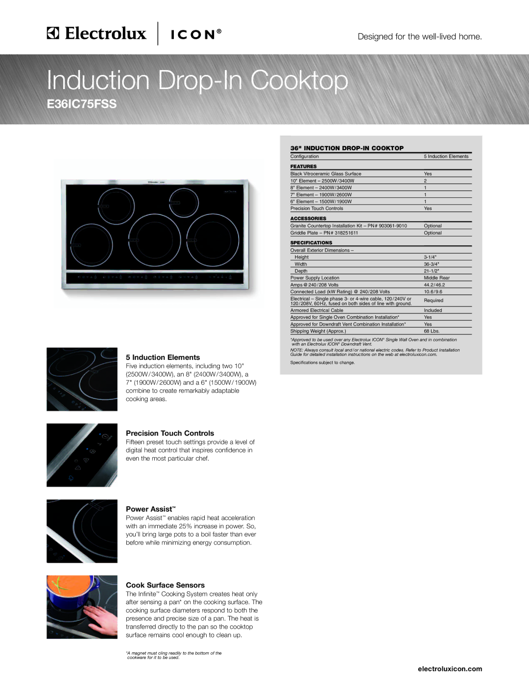 Electrolux E30GC70FSS specifications Induction Elements, Precision Touch Controls, Power Assist, Cook Surface Sensors 