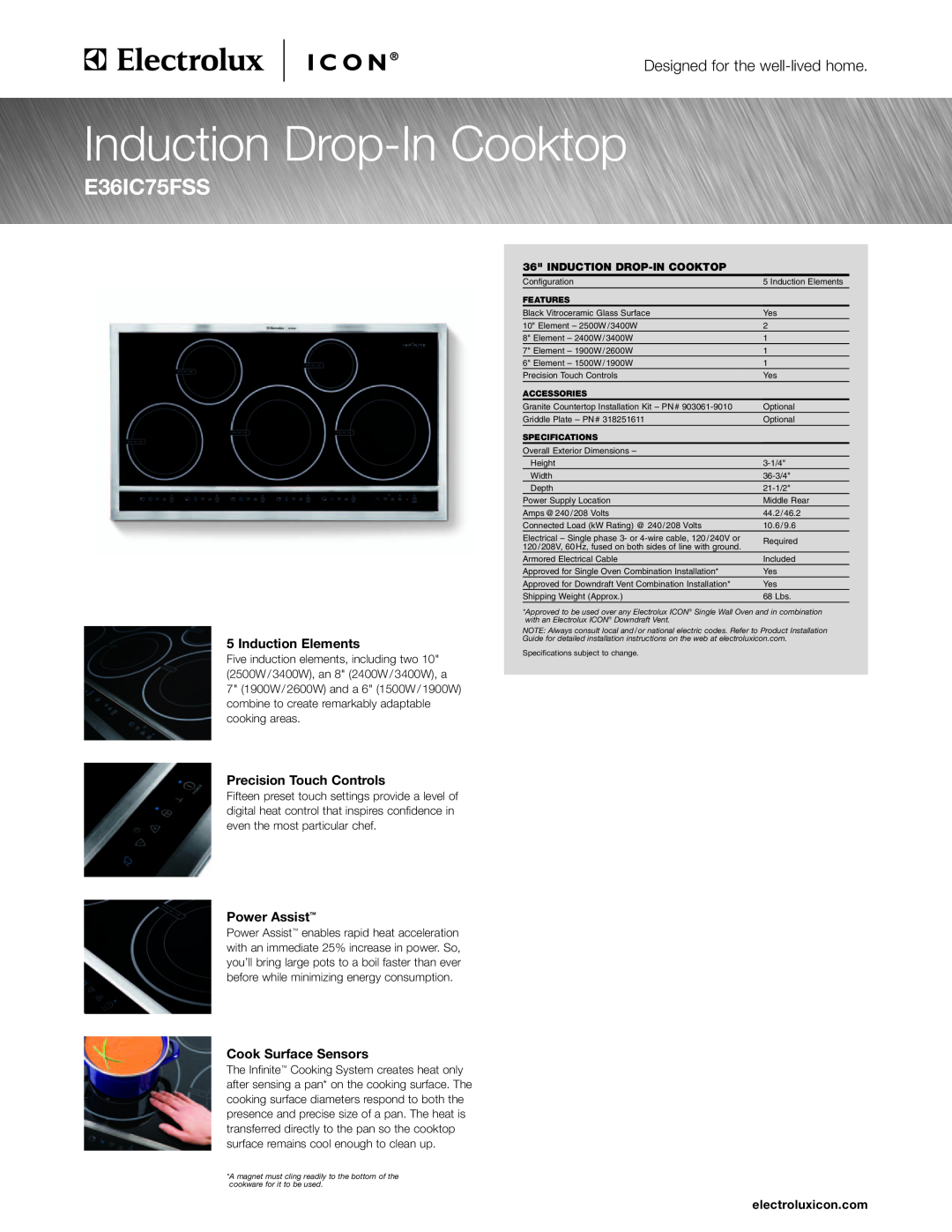 Electrolux E30GC70FSS, E30EC65ESS specifications Induction Drop-In Cooktop, E36IC75FSS, Designed for the well-lived home 