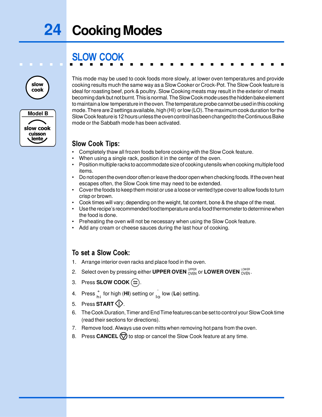 Electrolux E30EW85GPS manual Slow Cook Tips, To set a Slow Cook, Press Slow Cook 