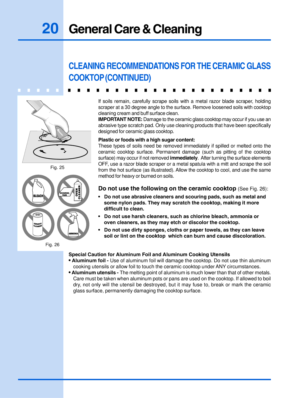 Electrolux E30IC75FSS Cleaning Recommendations for the Ceramic Glass Cooktop, Plastic or foods with a high sugar content 