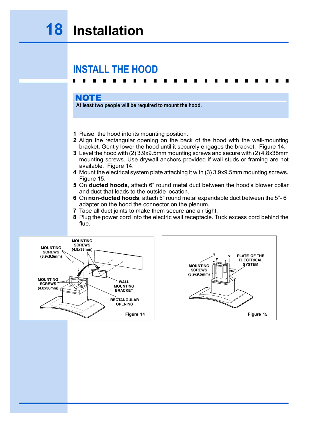 Electrolux E36WC45FSS installation instructions Install the Hood, At least two people will be required to mount the hood 