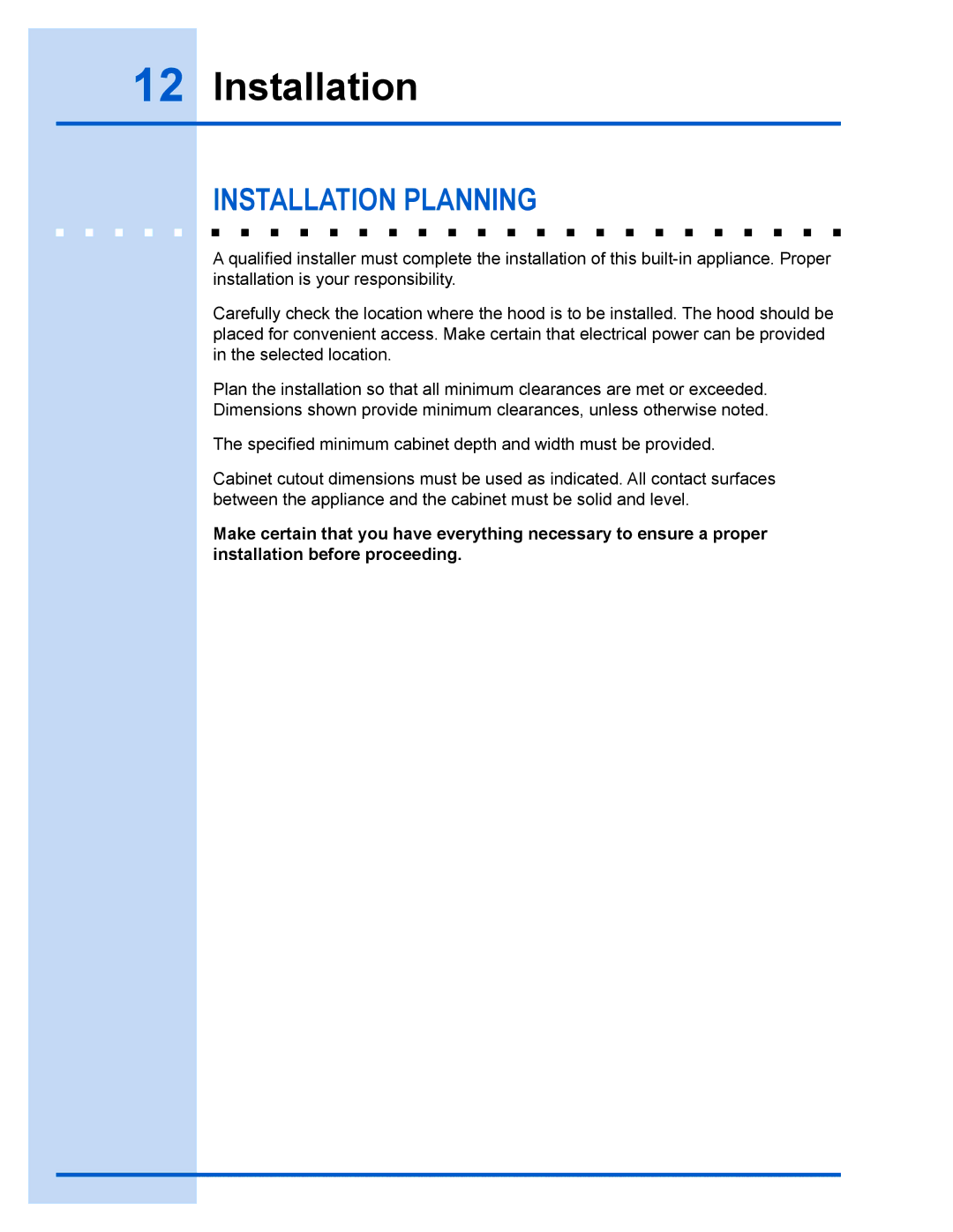 Electrolux E36WV100FS installation instructions Installation Planning 